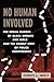 No Human Involved: The Serial Murder of Black Women and Girls and the Deadly Cost of Police Indifference