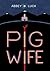 Pig Wife