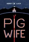 Pig Wife