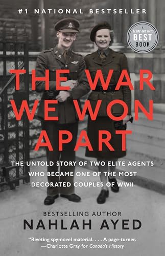 The War We Won Apart: The Untold Story of Two Elite Agents Who Became One of the Most Decorated Couples of WWII (Paperback)
