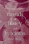 Threads of Honey and Hyacinths: A Spicy Fantasy Romance (Threads, #3) Threads of Honey and Hyacinths: A Spicy Fantasy Romance (Threads, #3)