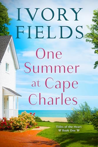 One Summer At Cape Charles (Tides Of The Heart Book 1)