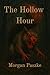 The Hollow Hour