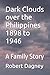 Dark Clouds over the Philippines 1898 to 1946: A Family Story