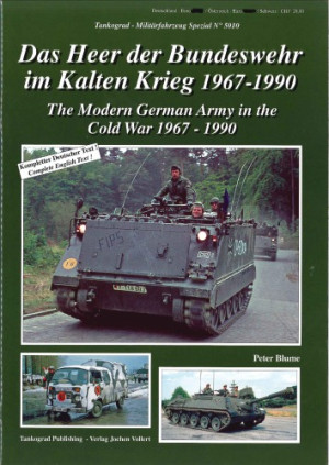 Das Heer Der Bundeswehr Im Kalten Krieg 1967 - 1990 - the Modern German Army in the Cold War 1967 - 1990 (Paperback)
