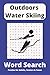 Outdoors Water Skiing Word ...