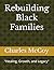 Rebuilding Black Families: ...