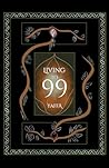 Living to 99 by Yaffa As