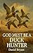 God Must Be a Duck Hunter: ...