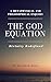 The God Equation: Divinity ...