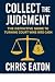 Collect The Judgment: The D...