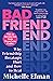 Bad Friend: Why Friendship ...
