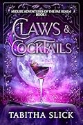 Claws & Cocktails: Midlife Paranormal Women's Fiction Fantasy