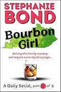 BOURBON GIRL: part 1 of 6
