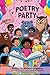 POETRY PARTY: A Children's ...