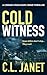 COLD WITNESS: A dark and ch...