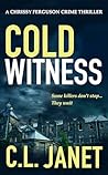 COLD WITNESS: A d...