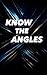 Know The Angles: Why Knowin...