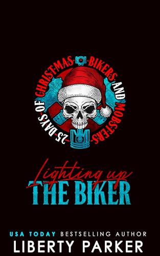 Lighting up the Biker: Kings of Anarchy Novel (Kindle Edition)