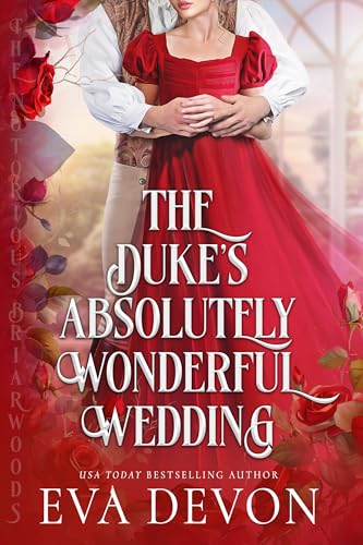 The Duke's Absolutely Wonderful Wedding (The Notorious Briarwoods #13)