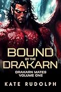 Bound by the Drakarn: Drakarn Mates Volume One