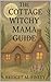 The Cottage Witchy Mama Guide