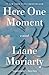 Here One Moment: A Novel