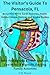 The Visitor's Guide To Pensacola, FL by D.B. Bruce
