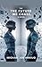 The Future We Chase, a novel