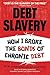 Debt Slavery by Bill W