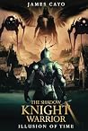 The Shadow Knight Warrior: Illusion of Time