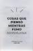 Cosas que pienso mientras fumo marihuana by Arelis Uribe