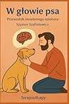 W głowie psa. Prz...