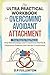 The Ultra Practical Workbook for Overcoming Avoidant Attachment by D.P Fullerton