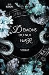 Demons do not fear - Verrat (Band 1 der "Demons-do-not"-Reihe) by J. K. Bloom