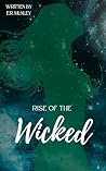 Rise of the Wicked