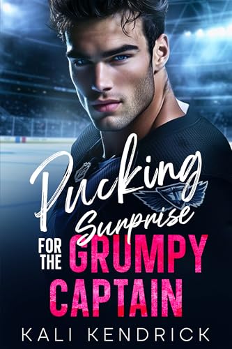 Pucking Surprise for the Grumpy Captain (Kindle Edition)