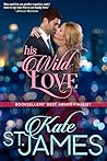His Wild Love: A ...