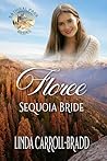 Floree Sequoia Bride by Linda Carroll-Bradd