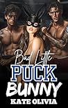 Bad Little Puck Bunny by Kate Olivia