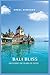 Bali Bliss; Unlocking The I...