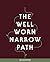 The Well Worn Narrow Path |...