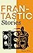 Frantastic Stories by Robin Who