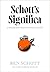 Schott’s Significa: The Hidden Vocabulary of Subcultures, Societies and Everyday Speech