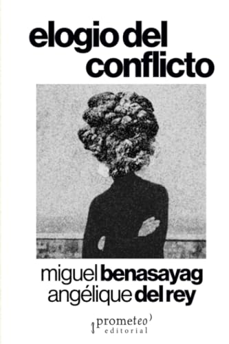 Elogio del conflicto (Spanish Edition)