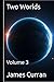 Two Worlds: Volume 3 (Two w...
