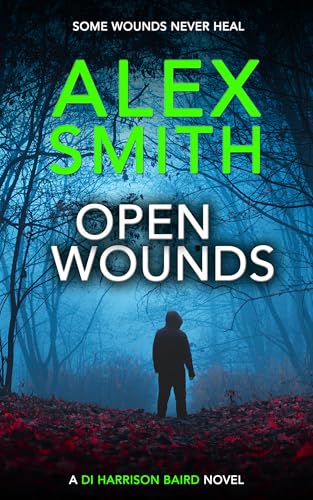 Open Wounds (DI Harrison Baird Crime Thrillers Book 2)