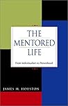 The Mentored Life: From Individualism to Personhood The Mentored Life: From Individualism to Personhood