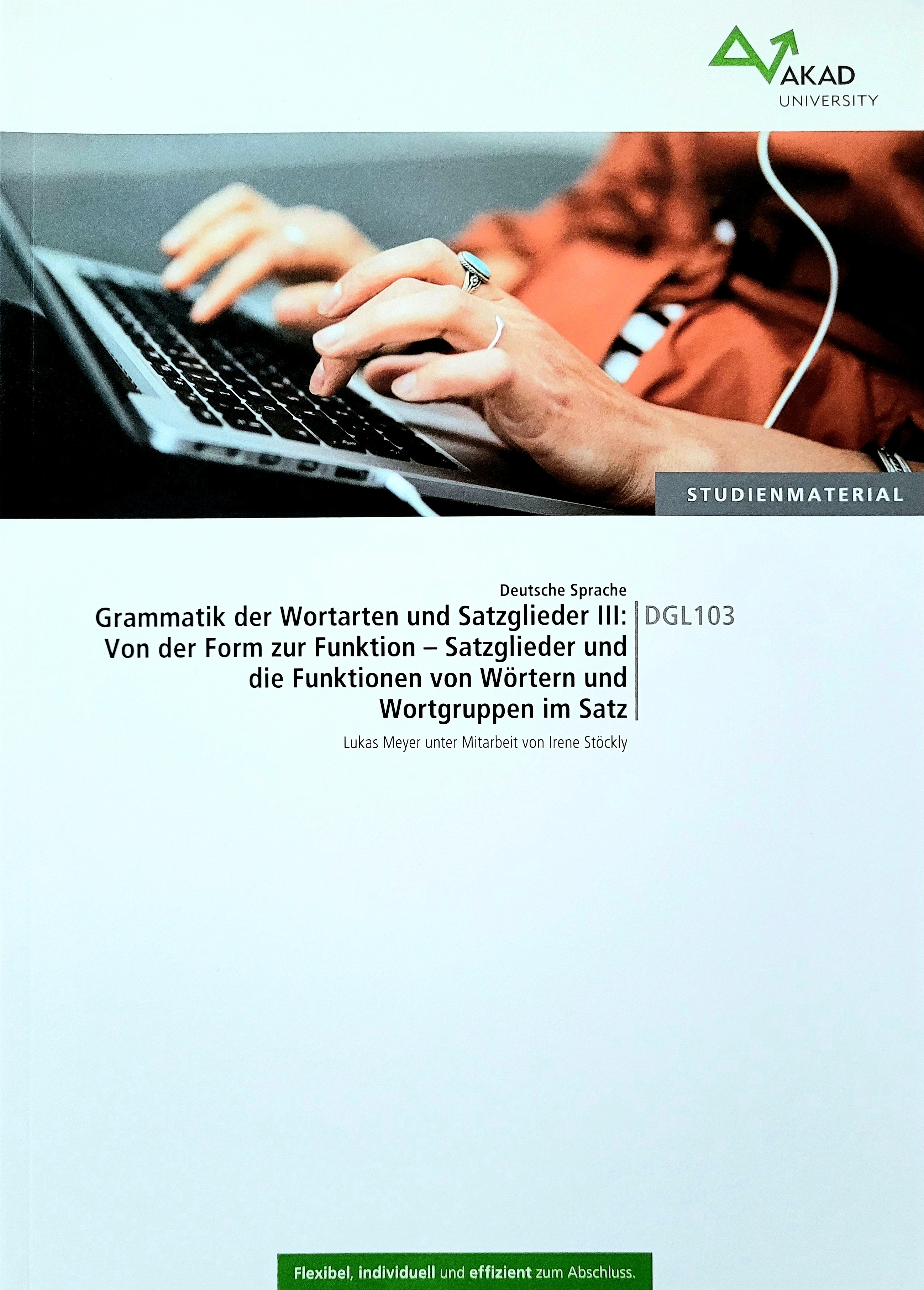DGL103: Grammatik der Wortarten und Satzglieder III: Von der Form zur Funktion – Satzglieder und die Funktionen von Wörtern und Wortgruppen im Satz (DGL01: Deutsche Sprache, #3)