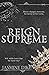 Reign Supreme
